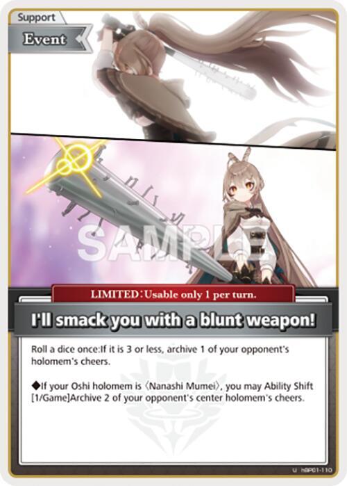 I'll smack you with a blunt weapon! (U) - hBP01-110