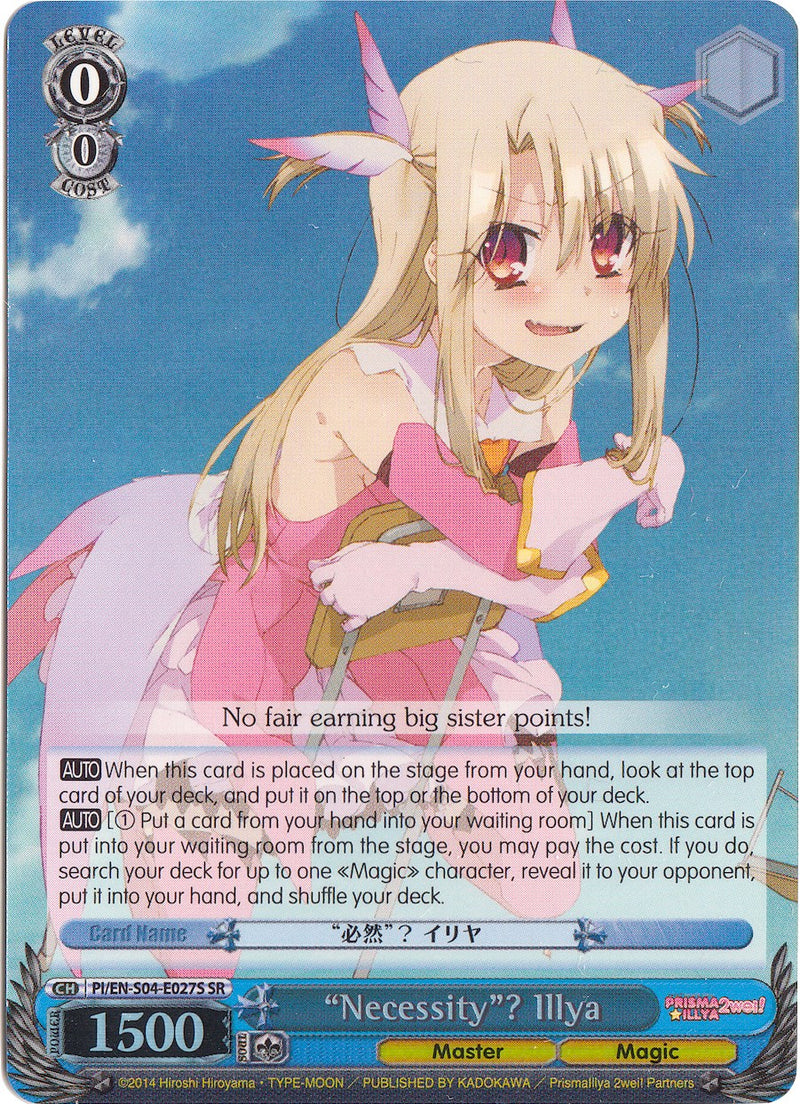 "Necessity"? Illya (PI/EN-S04-E027S SR) [Fate/kaleid liner PRISMA ILLYA DX]